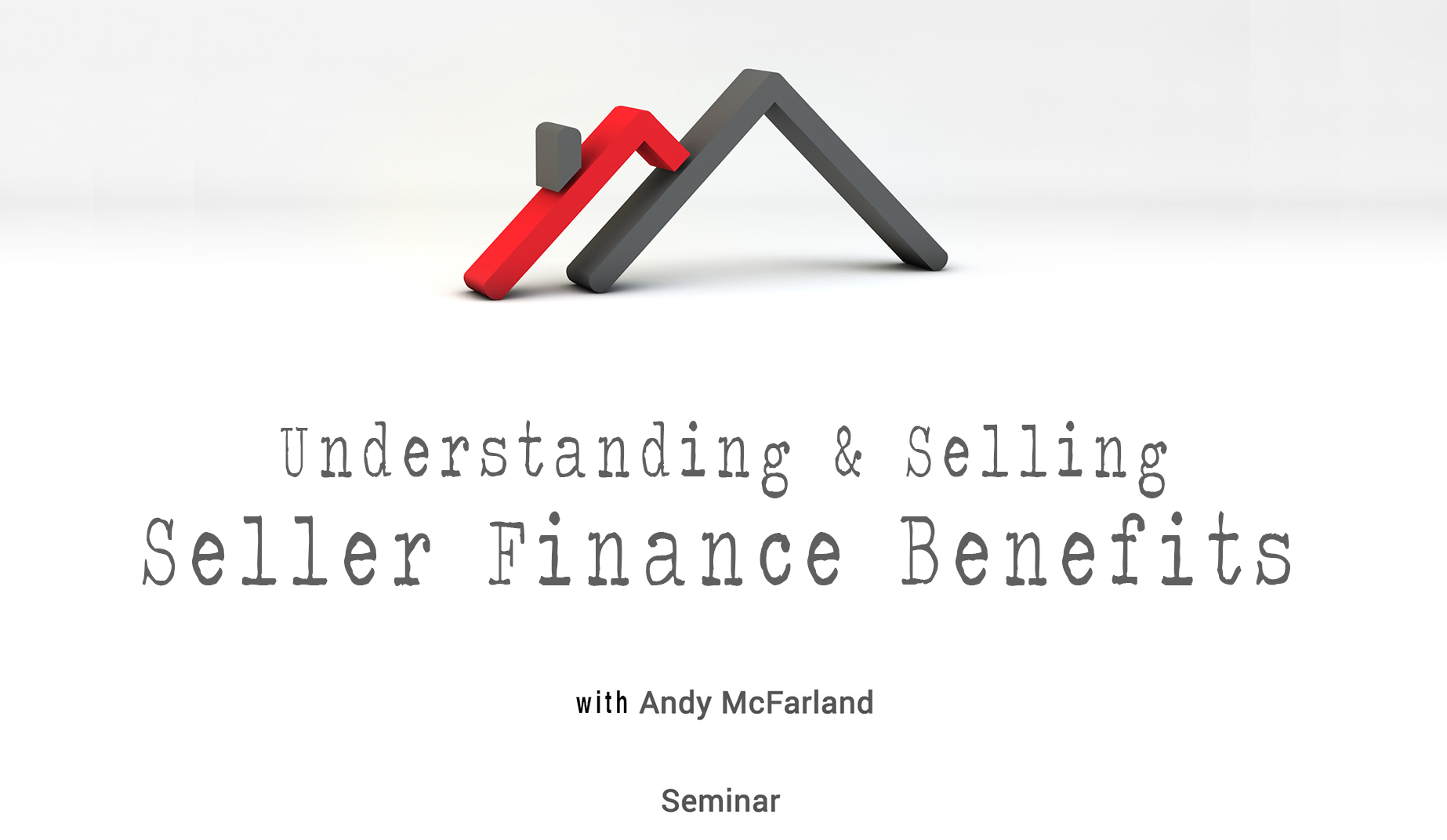 Understanding & Selling Seller Finance Benefits with Andy McFarland